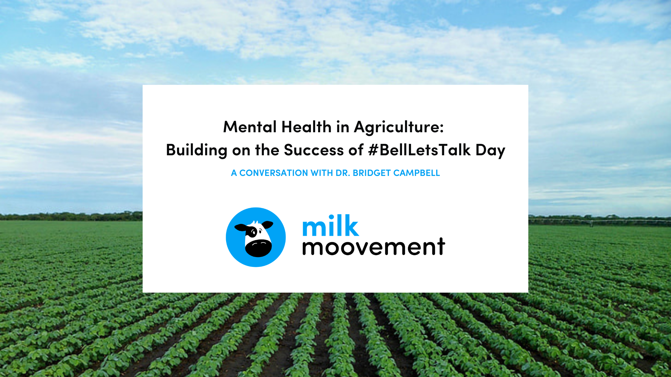 Mental Health in Agriculture: Building on the Success of #BellLetsTalk Day at Milk Moovement