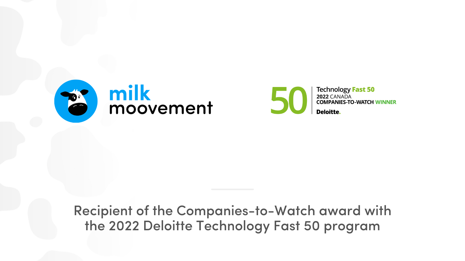 Milk Moovement receives Companies-to-Watch award with the 2022 Deloitte Technology Fast 50 Program