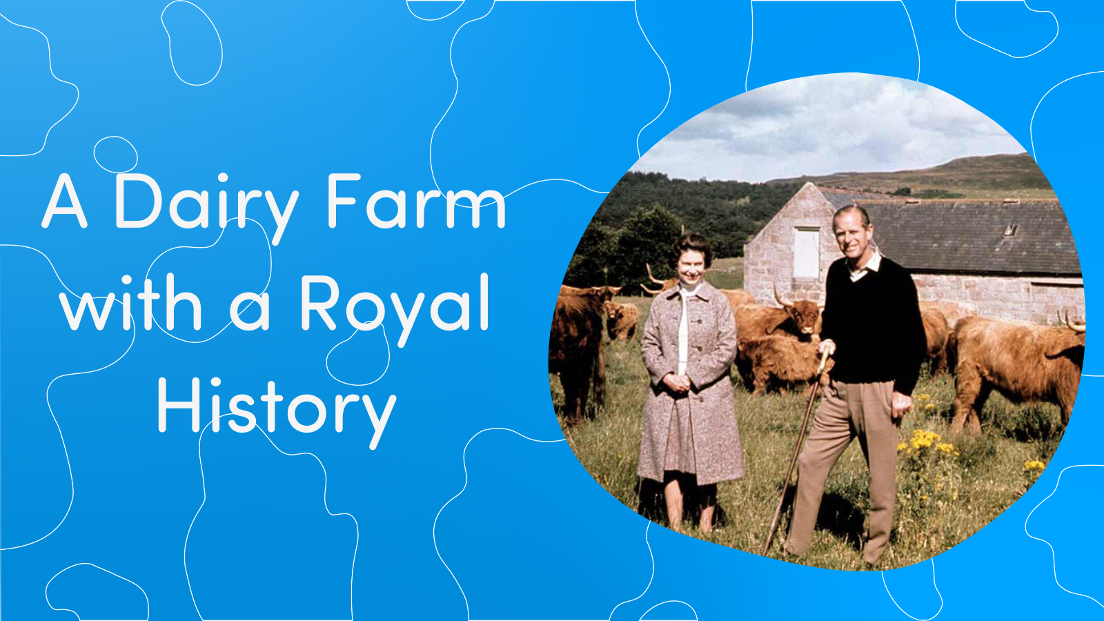 The History of Queen Elizabeth s Famous Dairy Farm